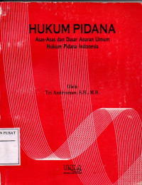 Image of Hukum  Pidana  asas-asas Dan dasar Aturan Umum Hukum Pidana Indonesia